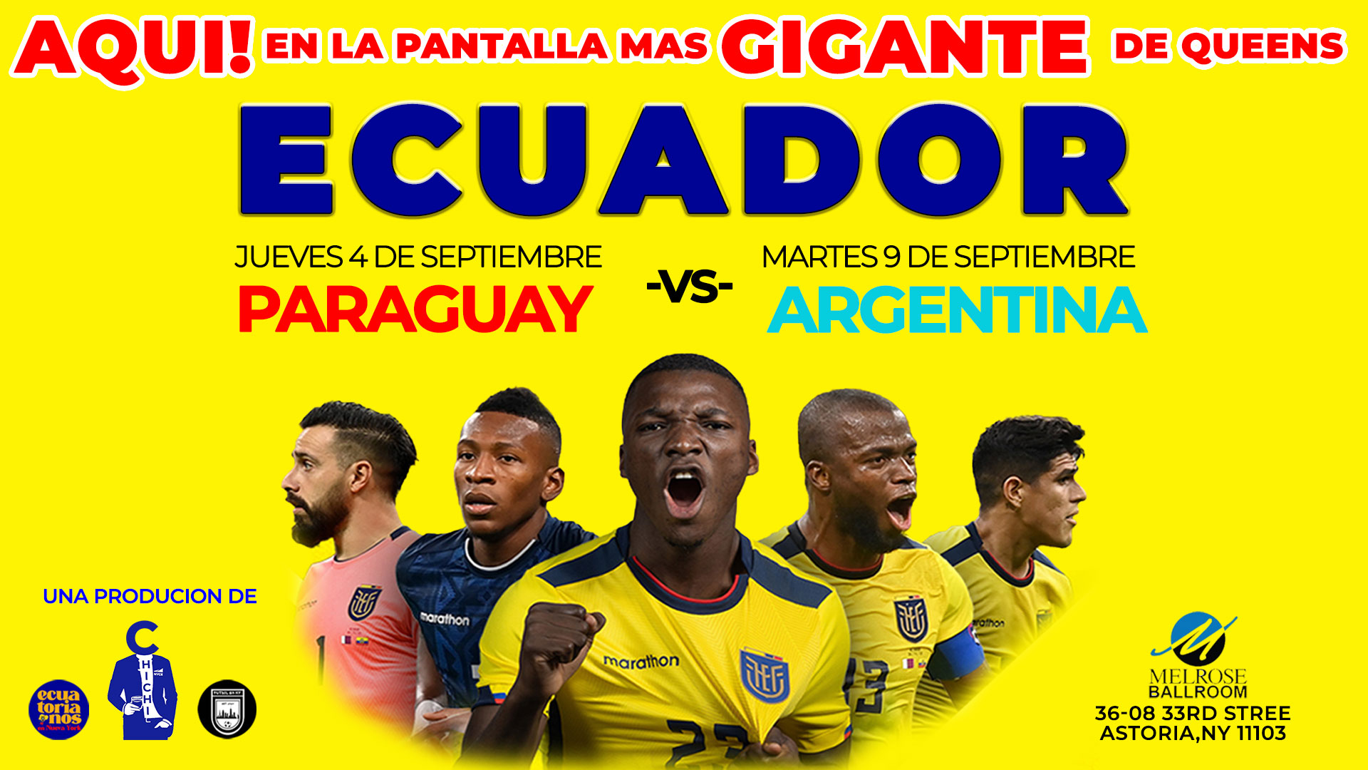 •9/4 ECUADOR vs PARAGUAY                      •9/9 ECUADOR vs ARGENTINA                              •ENTRADA GRATIS